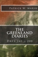 The Greenland Diaries: Days 141 - 200 1548370592 Book Cover