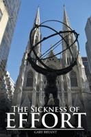 The Sickness of Effort 1504361652 Book Cover