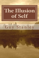 The Illusion of Self: The Ego and Its Influence 1512044431 Book Cover