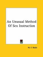 An Unusual Method Of Sex Instruction 1425358829 Book Cover