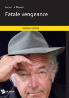 Fatale vengeance (French Edition) 2342025599 Book Cover