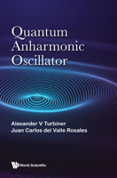 Quantum Anharmonic Oscillator 9811270457 Book Cover