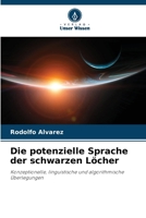 Die potenzielle Sprache der schwarzen Löcher (German Edition) 6207950496 Book Cover