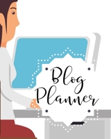 Blog Planner: Organizer and Business Journal for Blog Management Monthly Tracking 1696453445 Book Cover