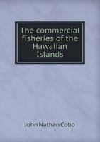 The Commercial Fisheries of the Hawaiian Islands B002WU8CHO Book Cover