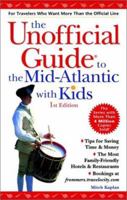 The Unofficial Guide to the Mid-Atlantic with Kids 0764562215 Book Cover