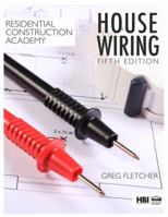 Residential Construction Academy: House Wiring (Residential Construction Academy) 1111306214 Book Cover