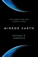 Mirror Earth: The Search for Our Planet's Twin 080277900X Book Cover