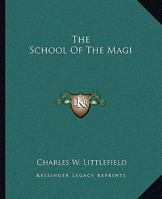 The School Of The Magi 1425313116 Book Cover
