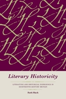 Literary Historicity: Literature and Historical Experience in Eighteenth-Century Britain 080477367X Book Cover