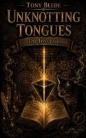 UnKnotting Tongues: The Inversion B0H3372SK1 Book Cover