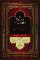 The Cross of Christ: God's Work for Us 0828020671 Book Cover