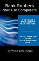 Bank Robbers Now Use Computers 1432704508 Book Cover