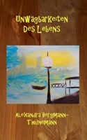 Unw?gbarkeiten des Lebens 3753406465 Book Cover