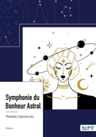 Symphonie du Bonheur Astral 2383514330 Book Cover