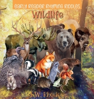 Early Reader Rhyming Riddles: Wildlife 1954983344 Book Cover