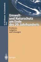 Umwelt-Und Naturschutz Am Ende Des 20. Jahrhunderts: Probleme, Aufgaben Und Losungen 3642796079 Book Cover