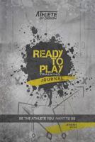 Ready to Play Journal 0615505147 Book Cover