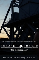Pegasus Bridge - The Screenplay B0BPMF2K9W Book Cover