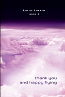 Thank You and Happy Flying: Book 2 0615838847 Book Cover