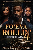 Fo'eva Rollin' 4: Shaded Tearz B0GGB2YM4G Book Cover