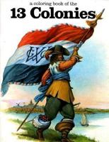 A Coloring Book of the 13 Colonies 0883881039 Book Cover
