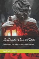 La Doncella Noble de Toledo: La marquesa, una aventura en el Toledo medieval B0BLGP5BZL Book Cover