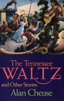 The Tennessee Waltz and Other Stories 0870743406 Book Cover