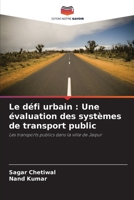 Le défi urbain: Une évaluation des systèmes de transport public (French Edition) 6207986261 Book Cover
