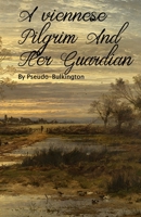 A Viennese Pilgrim And Her Guardian B09YLN3HYX Book Cover