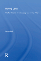 Burying Lenin: The Revolution in Soviet Ideology and Foreign Policy 0367154579 Book Cover