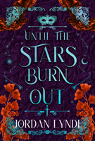 Until The Stars Burn Out 0063460122 Book Cover