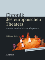 Chronik des europäischen Theaters: Von der Antike bis zur Gegenwart 3476022951 Book Cover