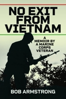 No Exit from Vietnam: A Memoir by a Marine Corps Veteran 1036139182 Book Cover