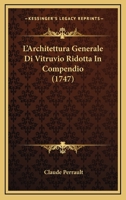L'Architettura Generale Di Vitruvio Ridotta In Compendio (1747) 110498685X Book Cover