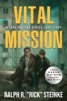 Vital Mission: A Jake Fortina Series Love Story B0FJG2GP8V Book Cover