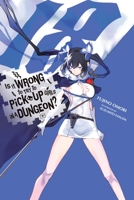 Is It Wrong to Try to Pick Up Girls in a Dungeon?, Vol. 18 (light novel) (Is It Wrong to Try to Pick Up Girls in a Dungeon? 197537391X Book Cover