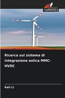 Ricerca sul sistema di integrazione eolica MMC-HVDC (Italian Edition) 6206548279 Book Cover