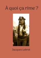 À quoi ça rime ? (French Edition) 2322561177 Book Cover