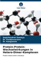 Protein-Protein-Wechselwirkungen in Hetero-Dimer-Komplexen: Protein Hetero-dimer Interfaces (German Edition) 6203998710 Book Cover