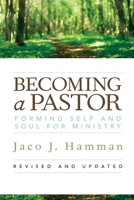 Becoming a Pastor: Forming Self and Soul for Ministry 0829817492 Book Cover