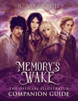 Memory's Wake - The Official Illustrated Companion Guide 0994355424 Book Cover