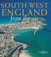 South-West England from the Air 1847462677 Book Cover