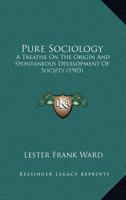 Pure Sociology (Man in society) 1410201708 Book Cover