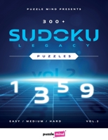 300+ Sudoku Legacy Puzzles vol.2: Easy - Medium - Hard Sudoku Puzzles Book For Kids, Adults and Experts / 2 big puzzles per sheet / 8.5x11in Large Print 1658556321 Book Cover