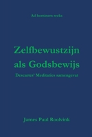Zelfbewustzijn als Godsbewijs: Descartes' Meditaties samengevat B0BTXLM6C1 Book Cover