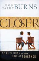 Closer: Devotions to Draw Couples Together 0764208608 Book Cover
