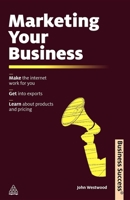 Marketing Your Business: Make the Internet Work for You Get Into Exports Learn about Products and Pricing 074946271X Book Cover