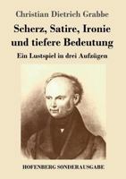 Scherz, Satire, Ironie Und Tiefere Bedeutung 3843076499 Book Cover