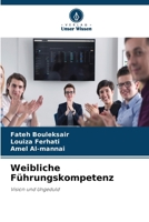 Weibliche Führungskompetenz (German Edition) 6209866239 Book Cover